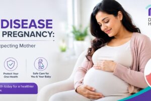Gum Disease During Pregnancy: What Every Expecting Mother Should Know