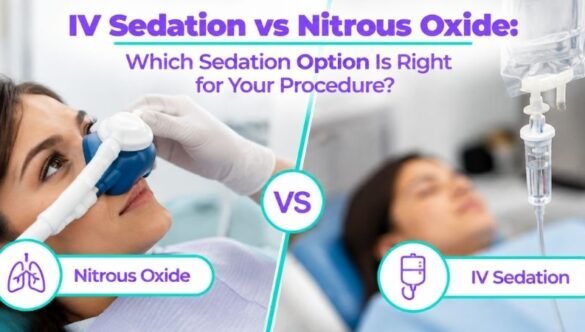 IV Sedation vs Nitrous Oxide: Which Sedation Option Is Right for Your Procedure?