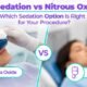 IV Sedation vs Nitrous Oxide: Which Sedation Option Is Right for Your Procedure?